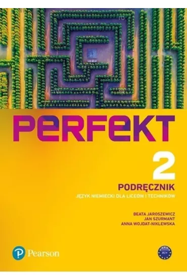 Perfekt 2. Podrcznik + kod (Interaktywny podrcznik). Jzyk niemiecki dla licew i technikw - Anna Wojdat-Niklewska, Beata Jaroszewicz, Jan Szurmant