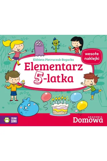 Akademia domowa. Elementarz 5-latka Akademia domowa + naklejki - El�bieta Pietruczuk-Bogucka