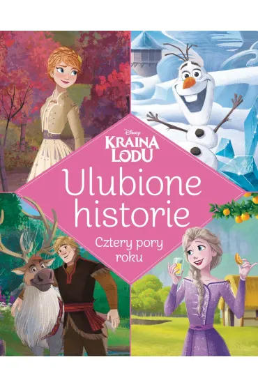 Ulubione historie. Cztery pory roku. Disney Kraina Lodu