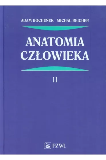 Anatomia cz�owieka. Tom 2 - Adam Bochenek, Micha� Reicher
