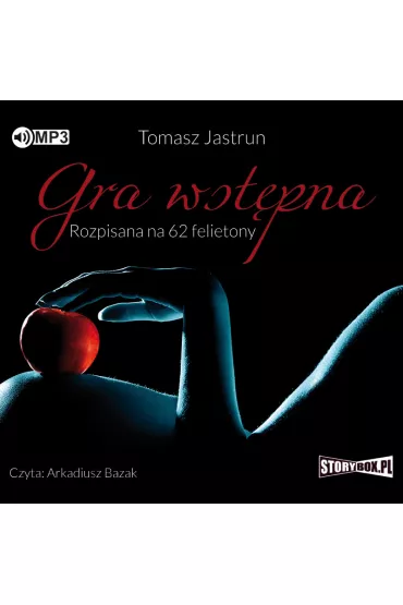 Audiobook Gra wst�pna. Rozpisana na 62 felietony CD - Tomasz Jastrun