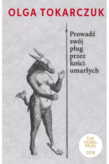 Prowad� sw�j p�ug przez ko�ci umar�ych - Olga Tokarczuk