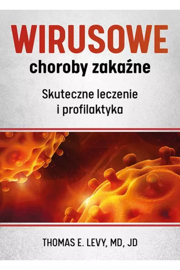 Wirusowe choroby zaka�ne. Skuteczne leczenie i profilaktyka