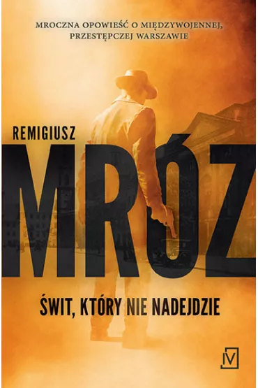 �wit kt�ry nie nadejdzie (pocket) - Remigiusz Mr�z