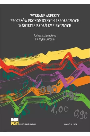 Wybrane aspekty proces�w ekonomicznych i spo�ecznych w �wietle bada� empirycznych