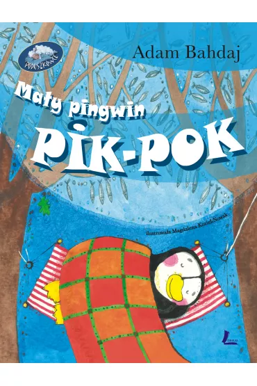Ma�y pingwin Pik-Pok - Adam Bahdaj