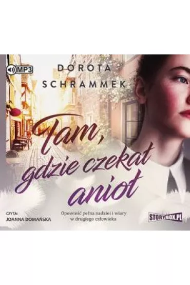 Audiobook Tam gdzie czeka� anio� CD - Dorota Schrammek