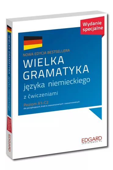 Wielka gramatyka j�zyka niemieckiego z �wiczeniami. Poziom A1-C2 - Eliza Chabros, Jaros�aw Grzywacz