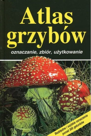 Atlas grzyb�w - Markus Fluck