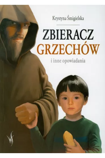 Zbieracz grzech�w i inne opowiadania - Krystyna �migielska