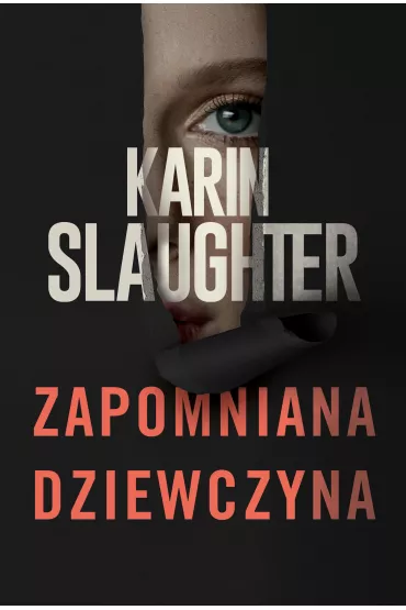 Zapomniana dziewczyna - Karin Slaughter