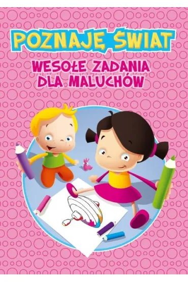 Poznaj� �wiat Weso�e zadania dla maluch�w - Maria Kurasz