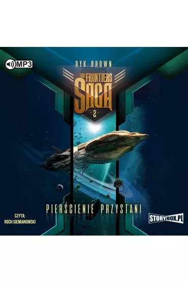 Audiobook Pier�cienie przystani. The Frontiers Saga. Tom 2 CD - Ryk Brown