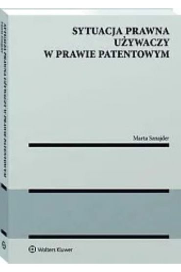 Sytuacja prawna używaczy w prawie patentowym