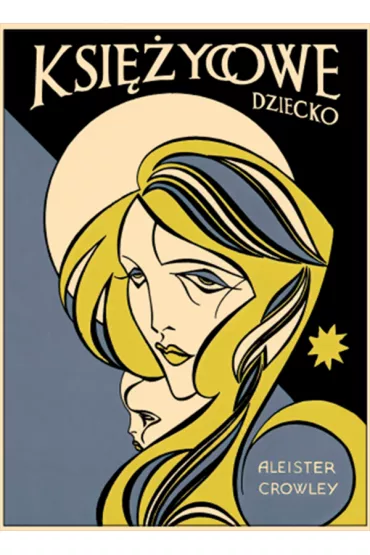 Ksi�ycowe dziecko - Aleister Crowley