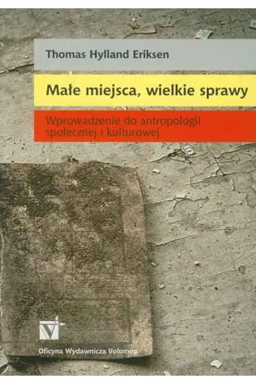 Ma�e miejsca, wielkie sprawy - Thomas Hylland Eriksen