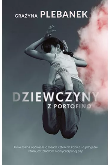 Dziewczyny z Portofino - Gra�yna Plebanek