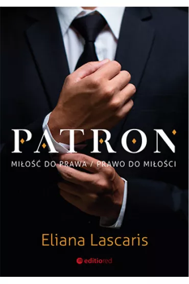Patron. Prawnicy. Tom 1 - Eliana  Lascaris
