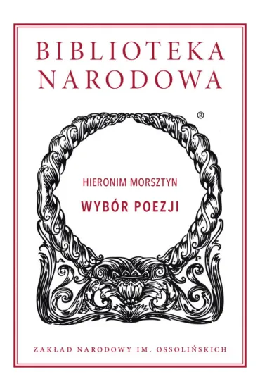 Wyb�r poezji. Biblioteka Narodowa - Hieronim Morsztyn