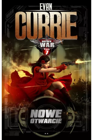 Hayden War. Tom 7. Nowe otwarcie - Evan Currie
