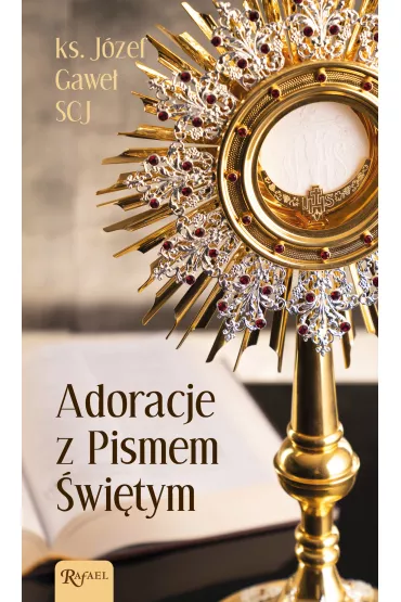Adoracje z Pismem �wi�tym - J�zef Gawe�