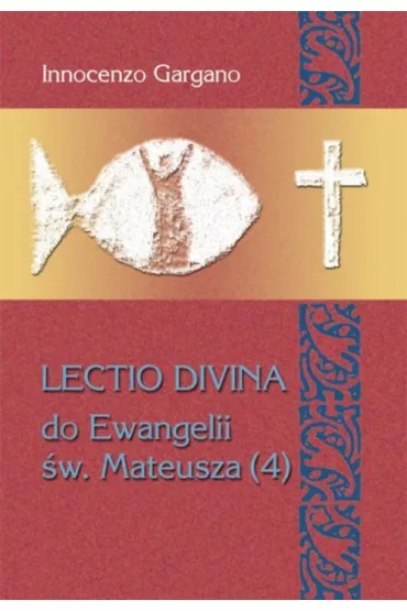 Lectio Divina Do Ewangelii �w Mateusza 4 - Innocenzo Gargano