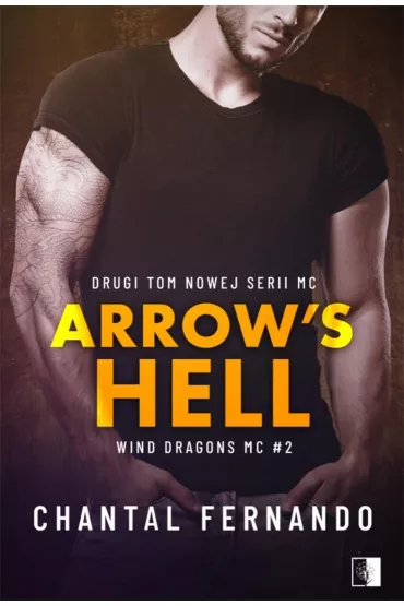 Arrow's Hel. Wind Dragons MC. Tom 2 - Chantal  Fernando