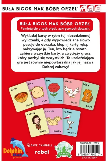 Bu�a, Bigos, Mak, B�br, Orze� Rebel