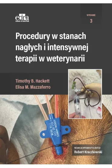 Procedury w stanach nag�ych i intensywnej terapii w weterynarii - Elisa M Mazzaferro