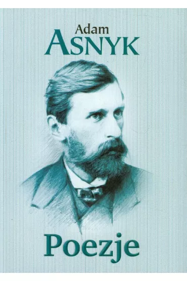 Poezje - Adam Asnyk