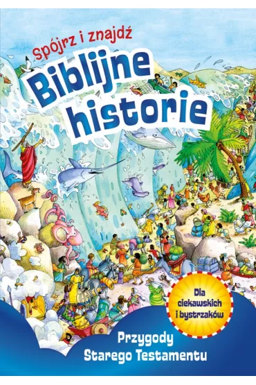 Przygody Starego Testamentu Biblijne histoire sp�jrz i znajd� - Charlotte Thoroe
