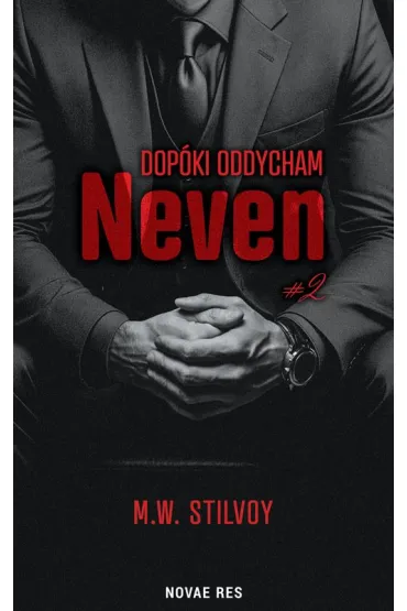 Dop�ki oddycham. Neven - M. W. Stilvoy