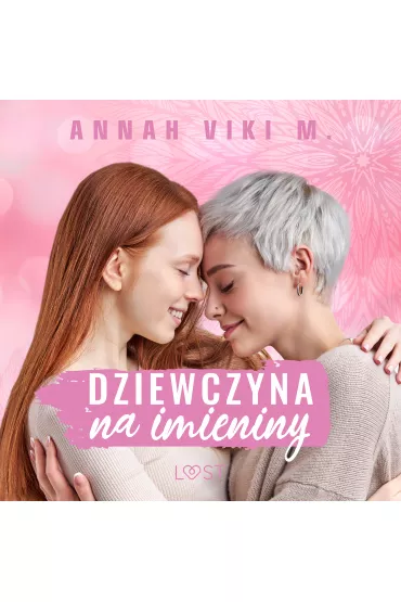 Audiobook Dziewczyna na imieniny - lesbijskie opowiadanie erotyczne mp3 - M Annah Viki