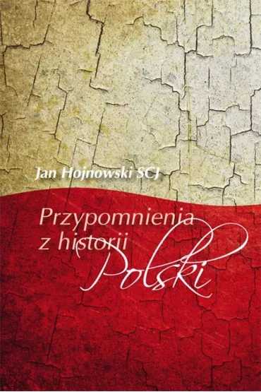 Przypomnienie z historii Polski - Jan Hojnowski