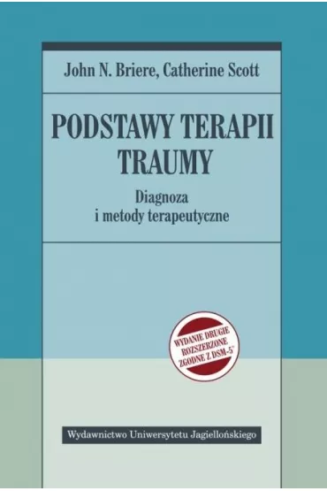 Podstawy terapii traumy - Scott Catherine, John N Briere