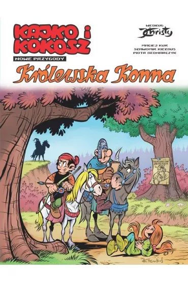 Kr�lewska konna. Kajko i Kokosz. Nowe Przygody - S�awomir Kie�bus, Maciej Kur