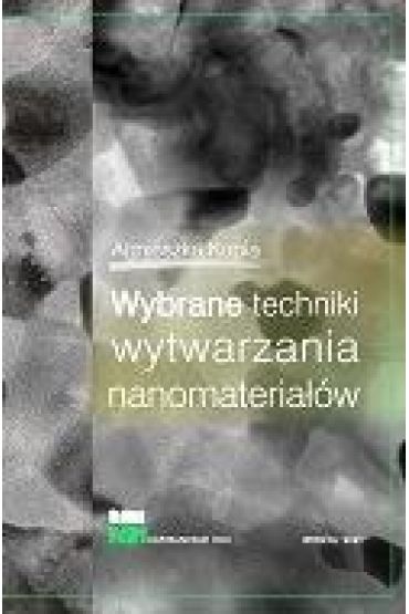 Wybrane techniki wytwarzania nanomateriałów