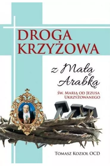 Droga Krzy�owa z ma�� Arabk� - Tomasz Kozio�