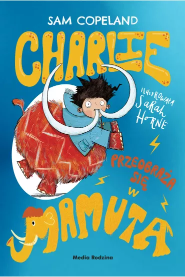 Charlie przeobra�a si� w mamuta - Sam  Copeland