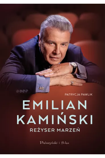 Emilian Kami�ski. Re�yser marze� - Patrycja  Pawlik