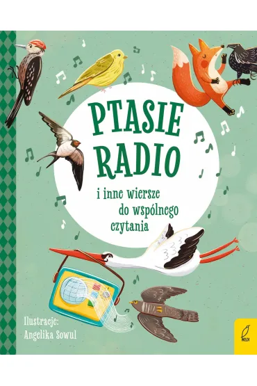 Ptasie radio i inne wiersze do wsp�lnego czytania - Julian Tuwim, Maria Konopnicka, Igancy Krasicki