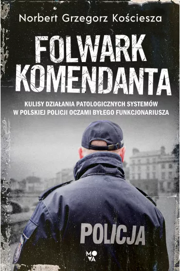 Folwark komendanta - Norbert Grzegorz Kociesza