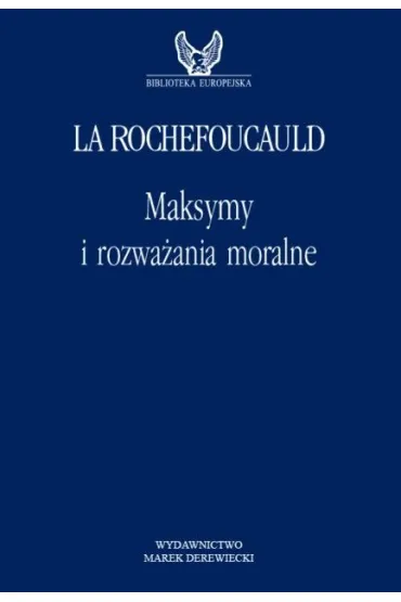 Maksymy i rozwa�ania moralne - Rochefoucauld Fran�ois de La