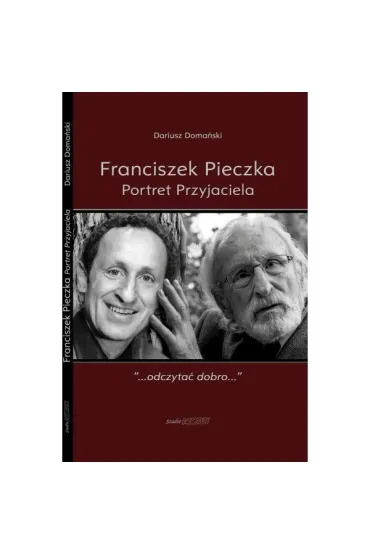 Franciszek Pieczka. Portret Przyjaciela - Dariusz Doma�ski