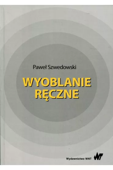 Wyoblanie r�czne - Pawe� Szwedowski