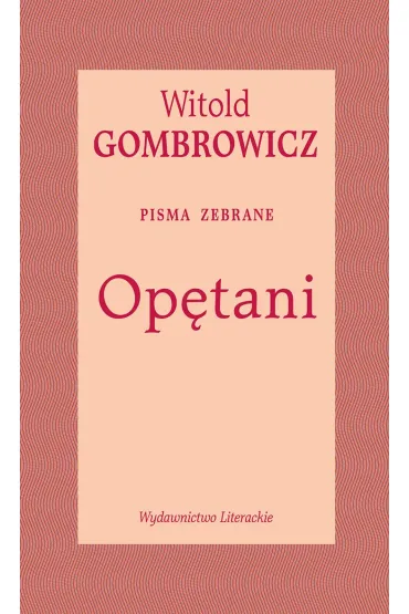 Op�tani. Pisma zebrane - Witold Gombrowicz