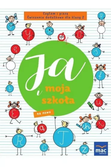 Ja i moja szko�a na nowo. Czytam i pisz�. �wiczenia dodatkowe dla klasy 2 - Andrzej Pustu�a, Beata Szurowska