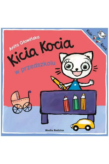 Kicia Kocia w przedszkolu - Anita G�owi�ska