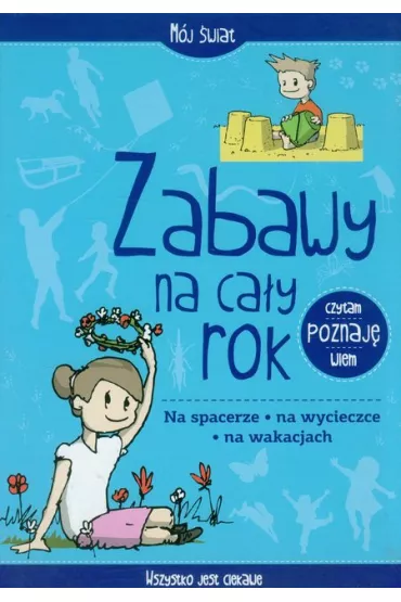 Zabawy na ca�y rok. m�j �wiat