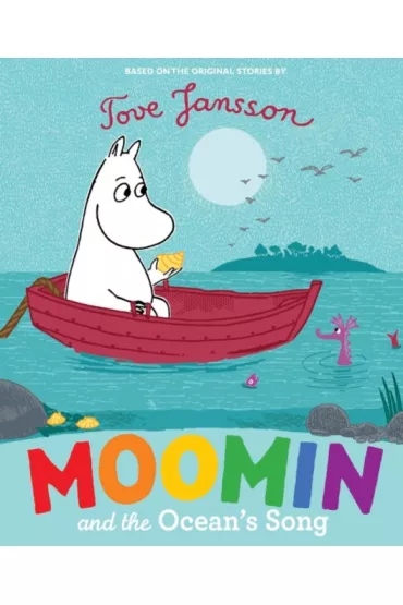 Moomin and the Ocean`s Song - Tove Jansson